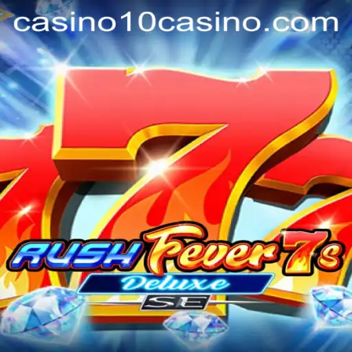 Experience the Thrill of RushFever7sDeluxeSE: A Casino Adventure